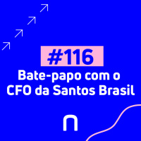 #116 - Bate-papo com o CFO da Santos Brasil - Necton