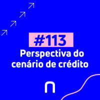 #113 - Perspectiva do cenário de credito - Necton