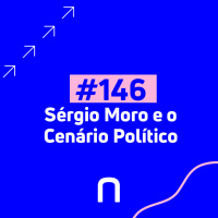 #146 - Live | Sérgio Moro | Cenário político atual: visão e perspectiva | Necton