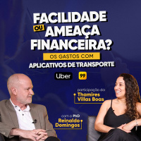Apps de Transporte/ Viagens - Facilidade ou Ameaça Financeira?