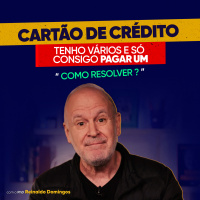Tenho Vários Cartões de Crédito e Só Consigo Pagar Um… E Agora?