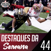 Ep. 44 - Semana 14: Batalhas acirradas pelas divisões