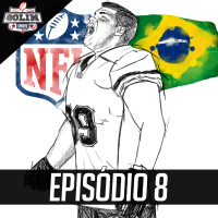 Episódio 8 - Tretas em Green Bay, o Fim da AAF e o Duzao na NFL!