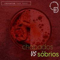 Chapados Vs Sóbrios