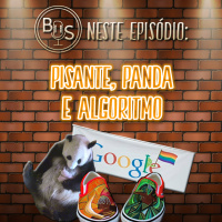 Boa da Semana #24 - Pisante, Panda e Algoritmo feat. Beatriz Fiorotto