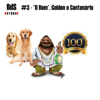 Boa da Semana #3 - O Bem, Golden e Centenário!