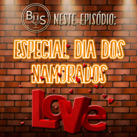 Boa da Semana #15 - Especial Dia dos Namorados!