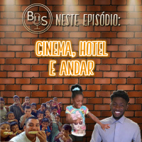 Boa da Semana - #31 - Cinema, Hotel e Andar