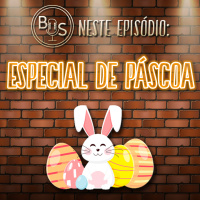 Boa da Semana #8 - Especial de Páscoa