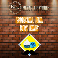 Boa da Semana #23 - Especial de dia dos pais feat. Yuri Siqueira