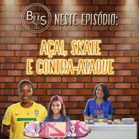 Boa da Semana #14 - Açaí, Skate e Contra-Ataque