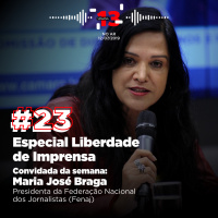 23: Especial Liberdade de Imprensa