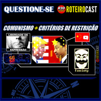 HUMANIDADE + ASSUNTO PROIBIDO NO YOUTUBE + MR.ROBOT [QUESTIONE-SE] RoteiroCast 