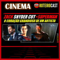 Zack Snyder e o CORAÇÃO de um VISIONÁRIO! LIGA da JUSTIÇA [CINEMA] RotreiroCast 
