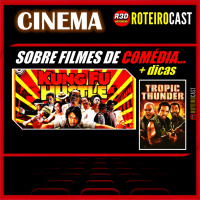 COMÉDIAS ORIGINAIS + Kung Fu Hustle [CINEMA] RoteiroCast 