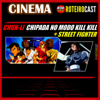 CHUN-LI ASSASSINA: NO MODO KILL KILL + CHIP [CINEMA] RoteiroCast 
