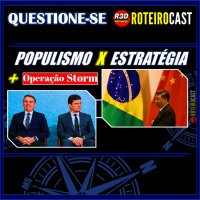 JOGANDO XADREZ + OPERAÇÃO STORM [QUESTIONE-SE] RoteiroCast 