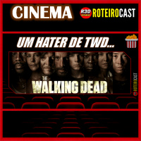 THE WALKING DEAD É UMA SÉRIE DE ZUMBI? [CINEMA] RoteiroCast 