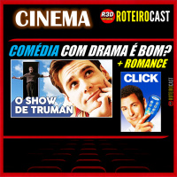 COMÉDIA com DRAMA é BOM? [CINEMA] RoteiroCast 