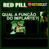 Qual a função do Implante Camarão em MATRIX? [ Red Pill ] RoteiroCast