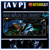 Alien e Predador nas mãos da DISNEY...E AGORA? [ AVP ] RoteiroCast