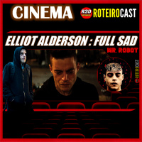 ELLIOT ALDERSON O SOLITÁRIO (MR. ROBOT) [CINEMA] RoteiroCast 