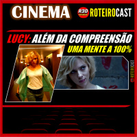 LUCY: O SER HUMANO A 100% ! [CINEMA] RoteiroCast 