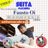 Seita #020 – Fausto Oi in the Miracle World e o Clube dos Games Retrô