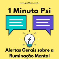 1 Minuto Psi: Alertas Gerais sobre a Ruminação Mental