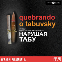 Nada Tá Bom Nunca - Quebrando o Tabuvsky