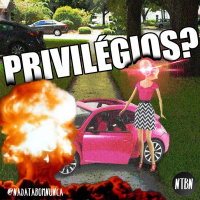 Nada Tá Bom Nunca - Privilégios