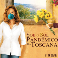 Bônus - Sob o Sol Pandêmico da Toscana