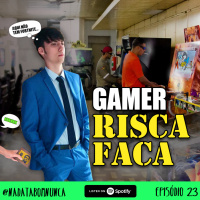 Nada Tá Bom Nunca - Risca Faca Gamer