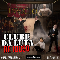 Nada Tá Bom Nunca - Clube da Luta de Idoso