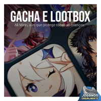 Jogando Casualmente #94 - Gacha e Lootbox
