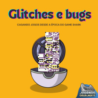 Jogando Casualmente #103 - Glitches e Bugs