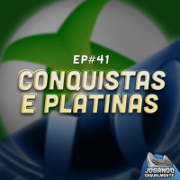Jogando Casualmente #41 - Conquistas e Platinas