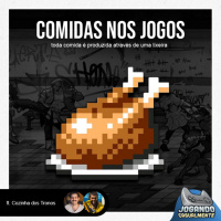 Jogando Casualmente #72 - Comidas nos Jogos ft. Cozinha dos Tronos