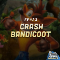 Jogando Casualmente #33 - Crash Bandicoot
