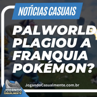 Notícias Casuais - Palworld é acusado de plagiar Pokémon, Gameshark de volta, Tekken 8 e mais