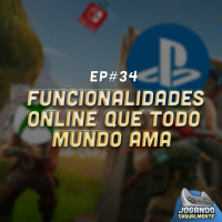 Jogando Casualmente #34 - Funcionalidades Online que Todo Mundo Ama