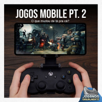 Jogando Casualmente #75 - Jogos Mobile Pt. 2