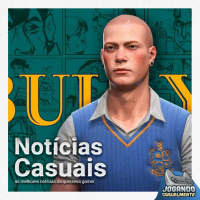 Notícias Casuais - Bully 2 foi pro beleléu