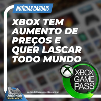 Notícias Casuais - Xbox Game Pass tem aumento de preço e mais notícias da quinzena