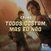 Jogando Casualmente #43 - Todos gostam, mas eu não