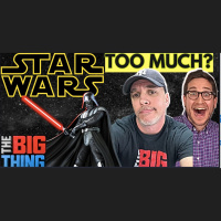How much Star Wars is too much Star Wars (W Josh Horowitz) | The Big Thing