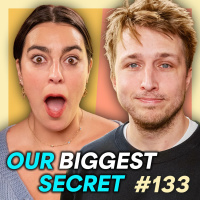 #133 - Our Biggest Confessions