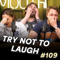 #109 - Try Not To Laugh: The Podcast w/ Angela  Damien