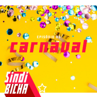 Sindibicha #03 | Carnaval