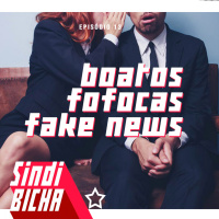 Sindibicha #13 | Boatos, fofocas e fake news